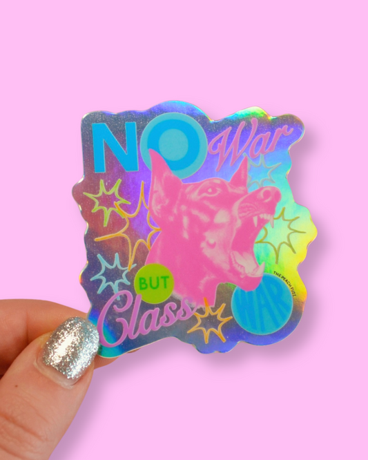 No War But Class War Holographic Sticker