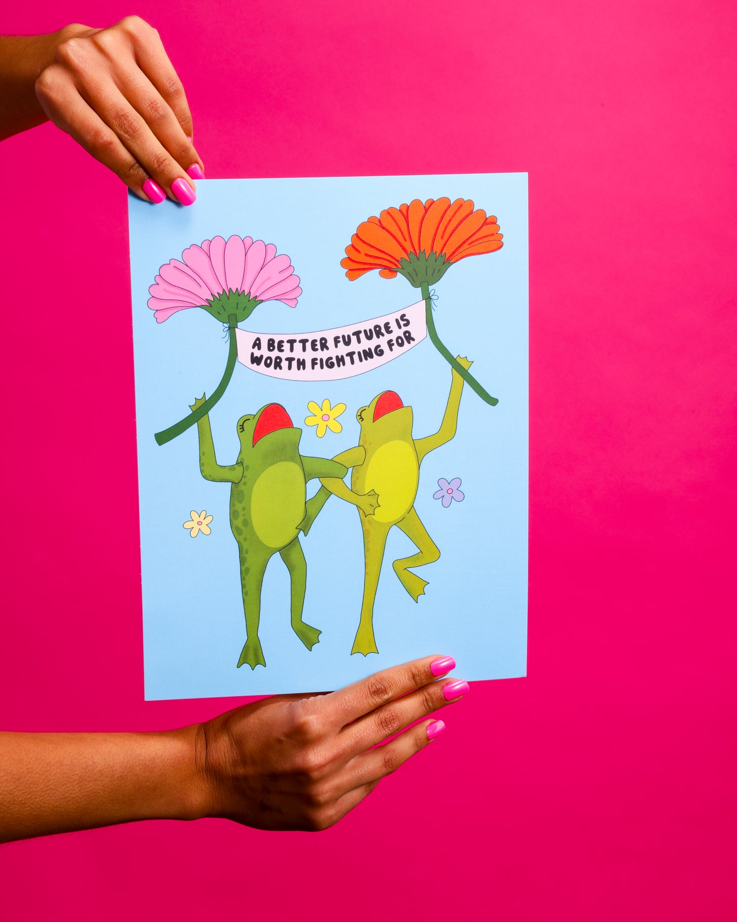 A Better Future Is Worth Fighting For Print