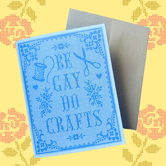 Be Gay Do Crafts Greeting Card