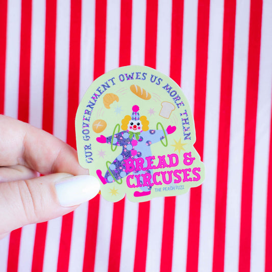 Bread & Circuses Sticker