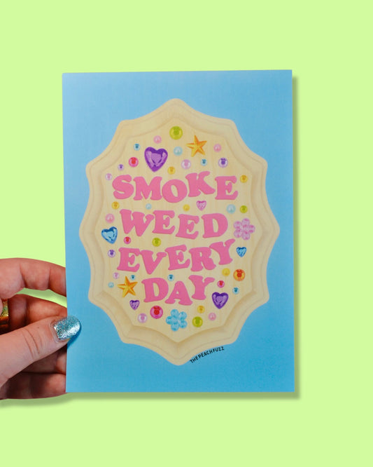 Smoke Weed Everyday Mini Print