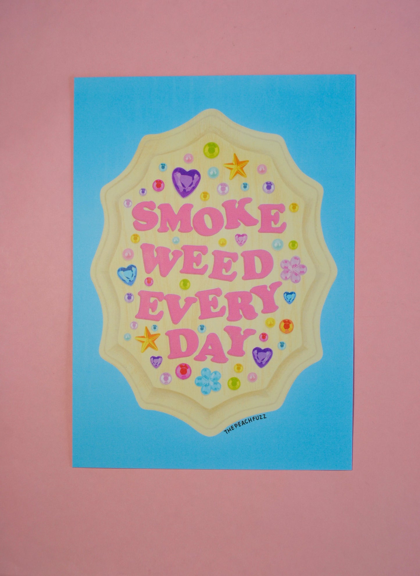 Smoke Weed Everyday Mini Print