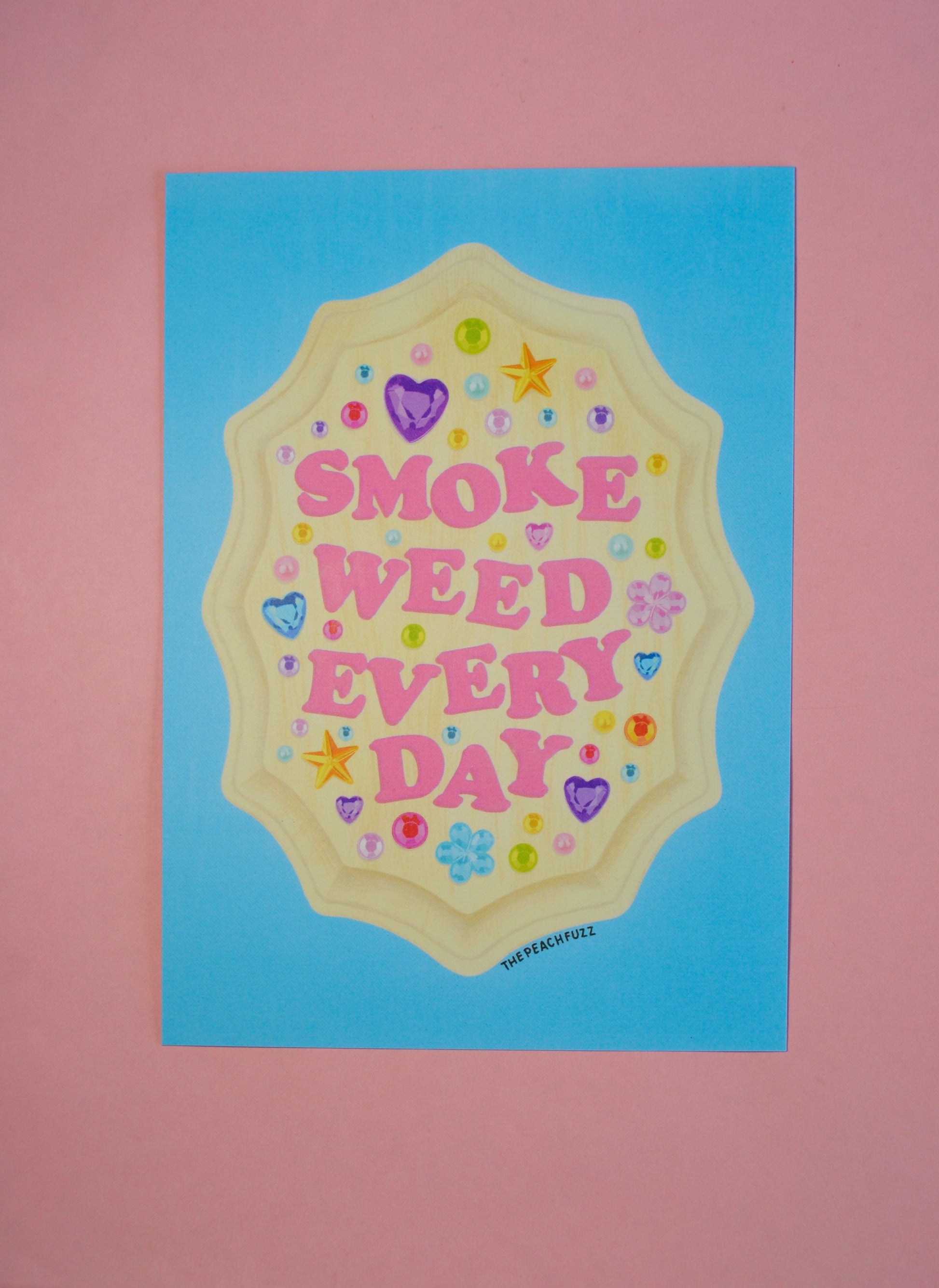 Smoke Weed Everyday Mini Print