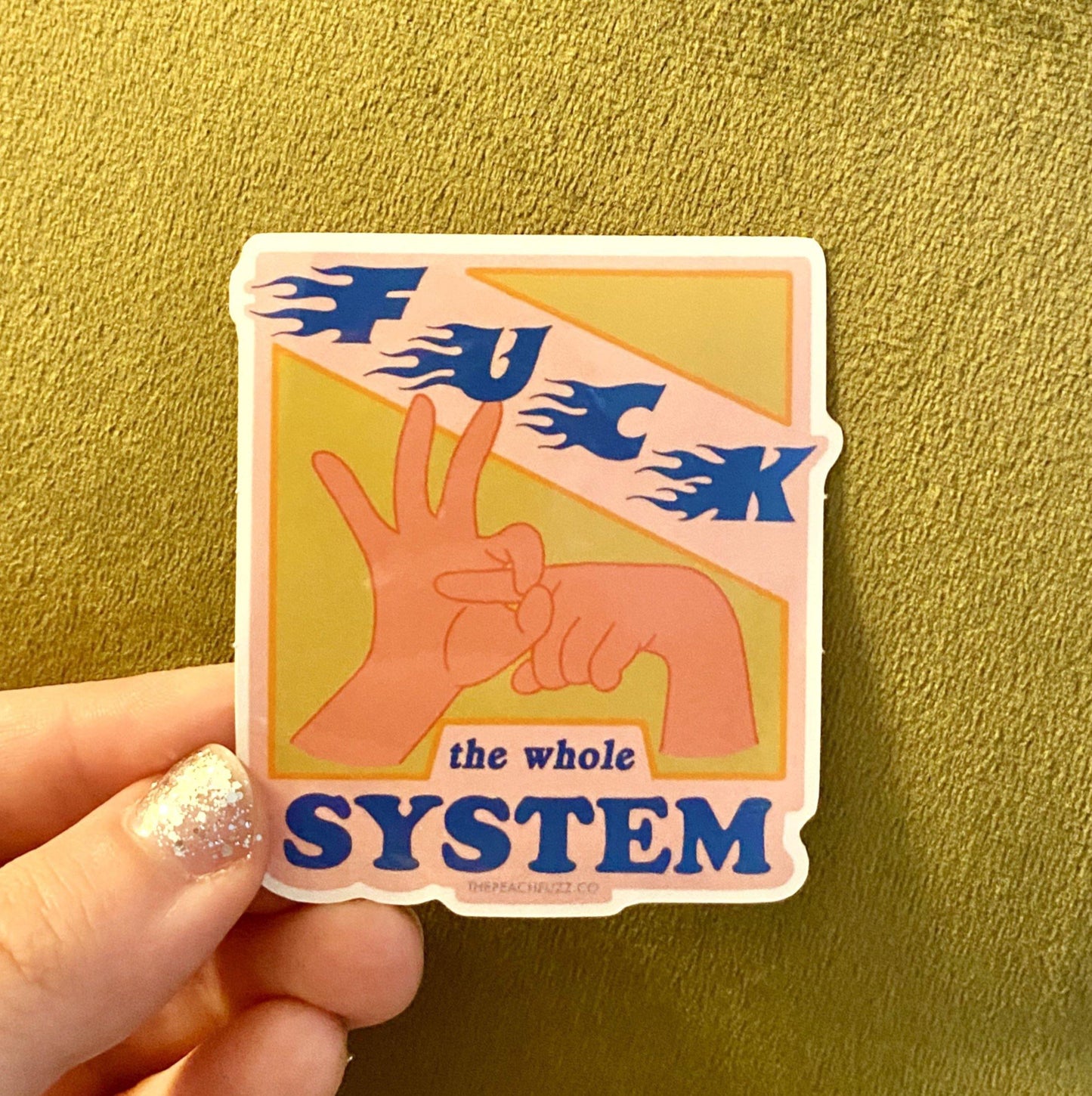 Fuck The System Sticker - The Peach Fuzz