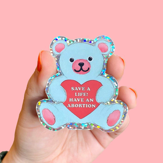 Save A Life, Have An Abortion Sticker - The Peach Fuzz