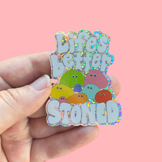 Life Is Better Stoned Sticker - The Peach Fuzz
