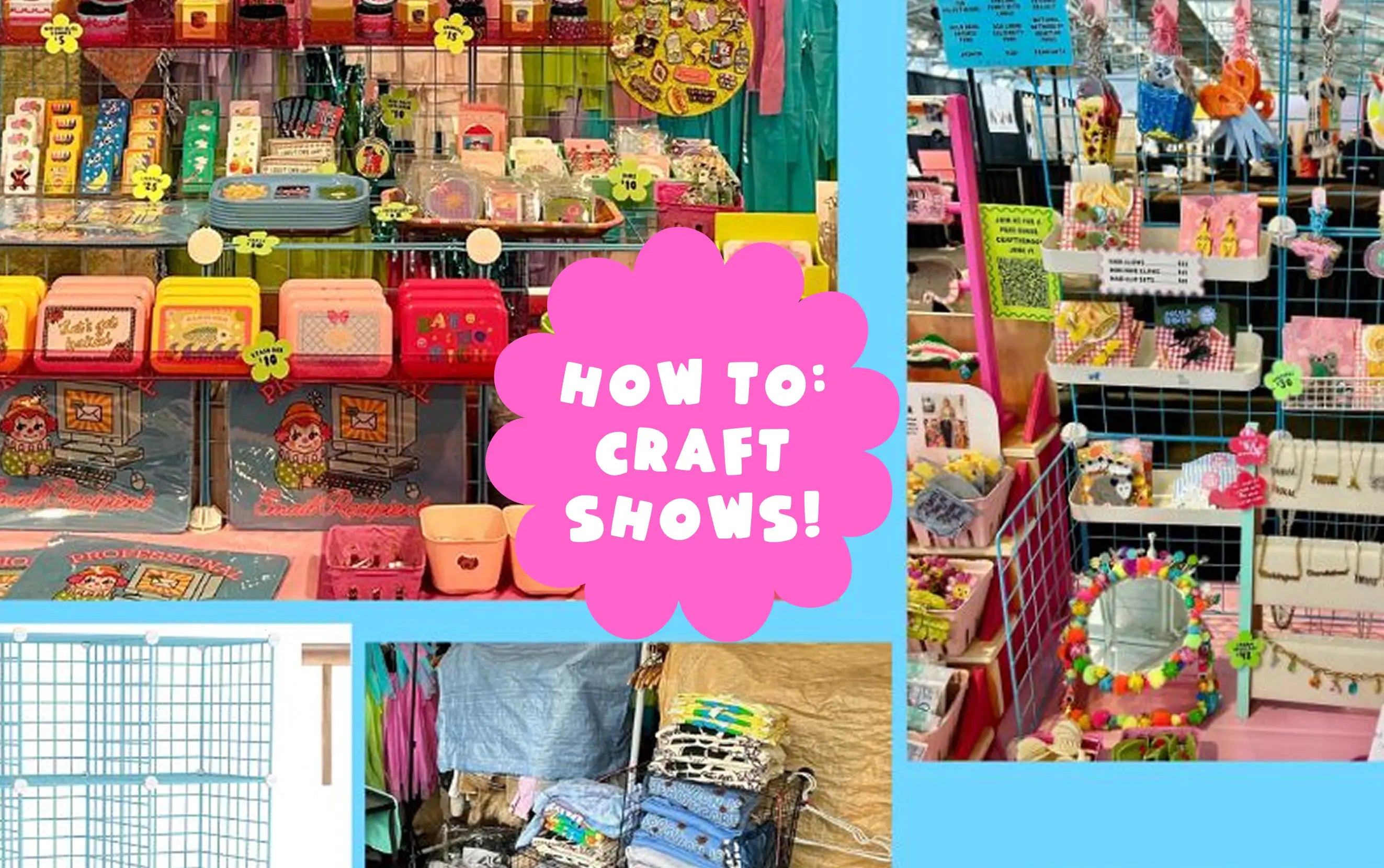 How To: Craft Shows!