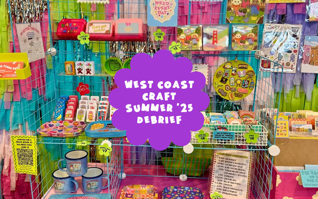 West Coast Craft Summer '25 Debrief