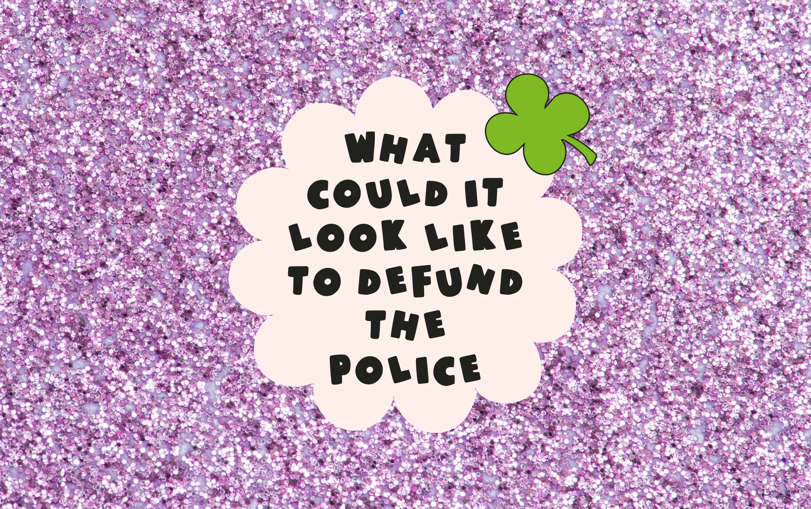 What it could look like to defund the police