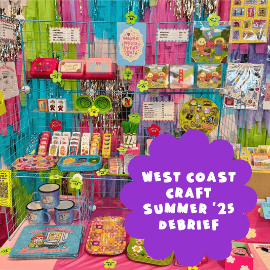 West Coast Craft Summer '25 Debrief