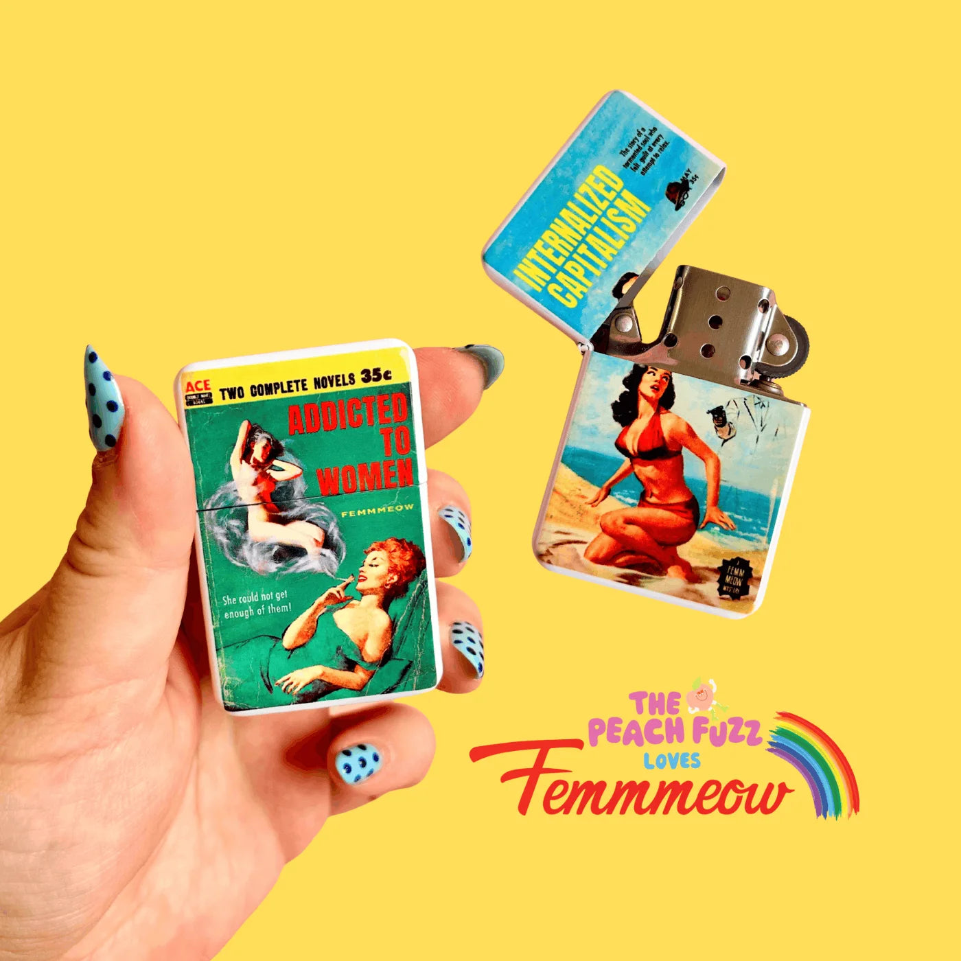Addicted To Women Lighter and Internalized Capitalism Lighter TPF x Femmmeow 