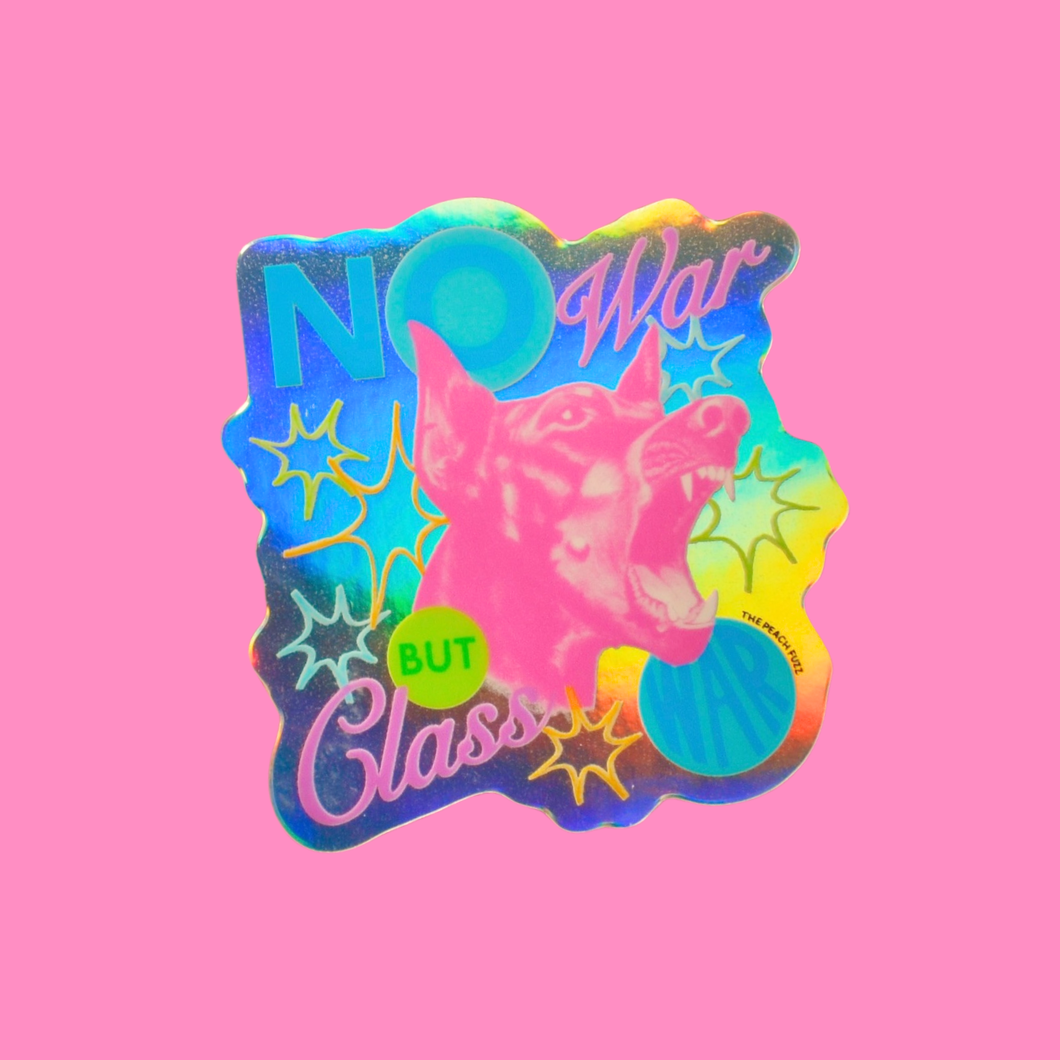 No War But Class War Holographic Sticker