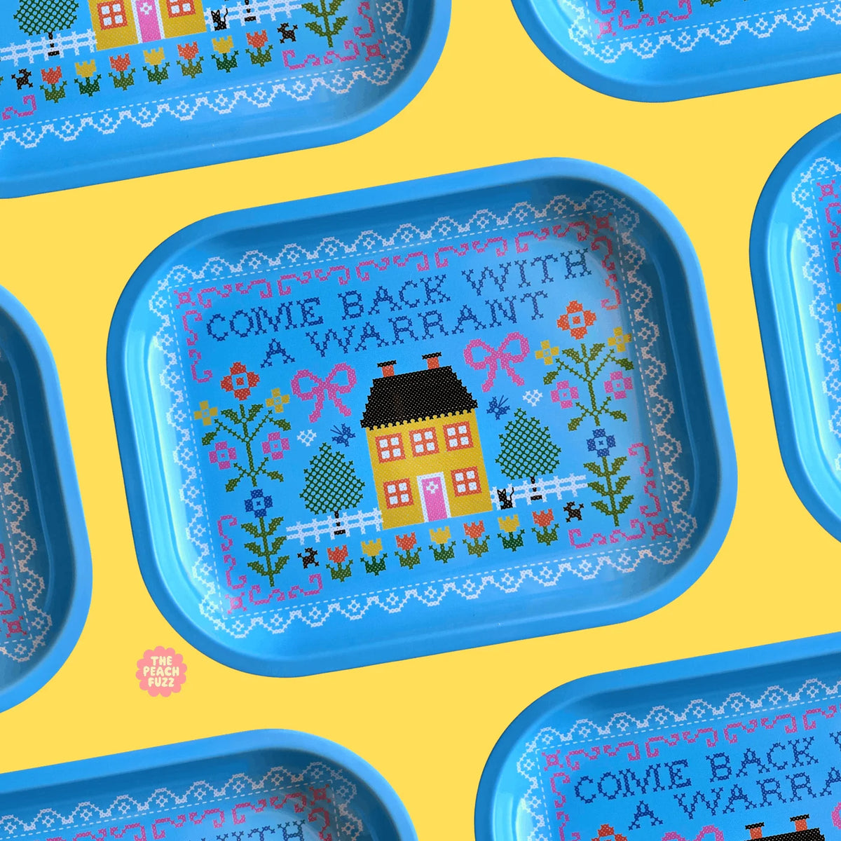 Come Back With A Warrant Tray - The Peach Fuzz