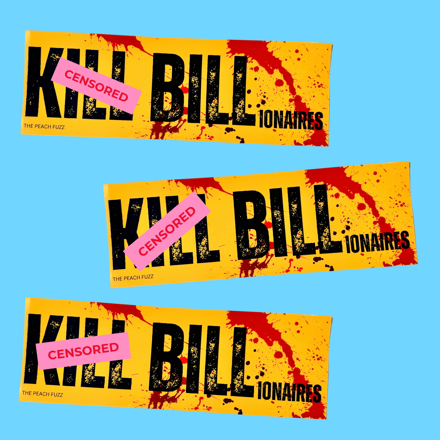 K*ll Bill-ionaires Bumper Sticker