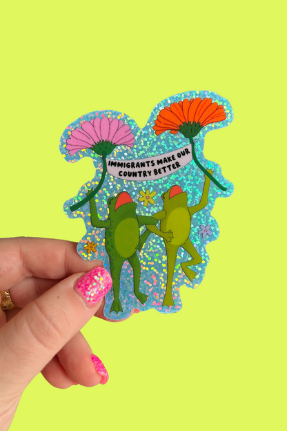 Immigrants Make Our Country Better Glitter Sticker