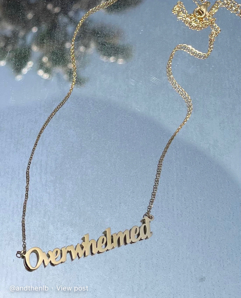 Overwhelmed Nameplate Necklace