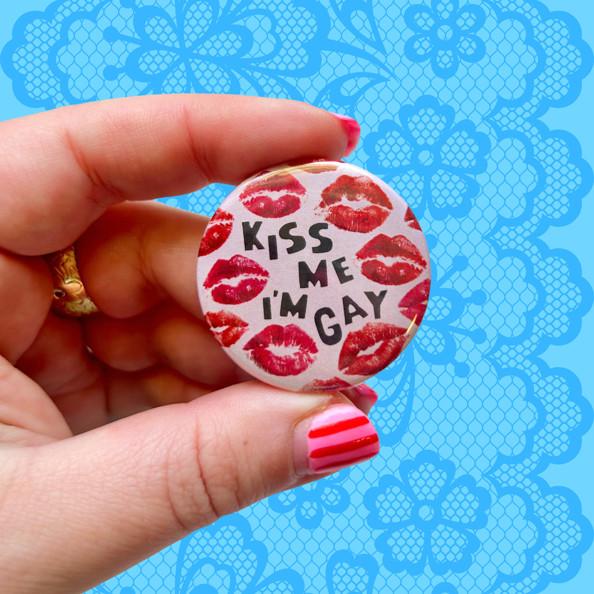 Kiss Me I’m Gay Button