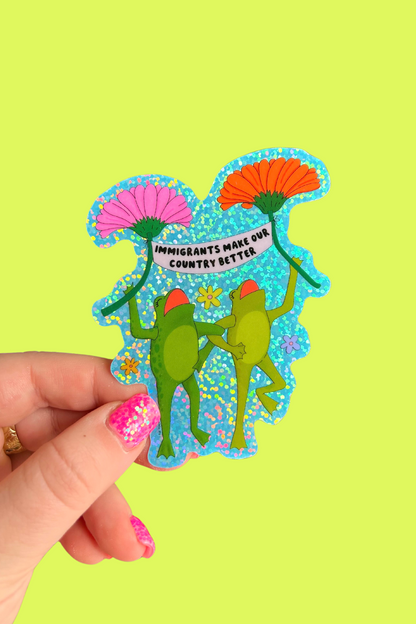 Immigrants Make Our Country Better Glitter Sticker