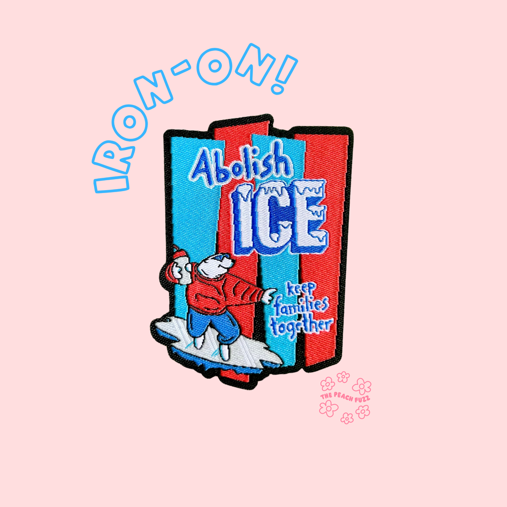 Abolish ICE, Keep Families Together Iron-on Patch - The Peach Fuzz
