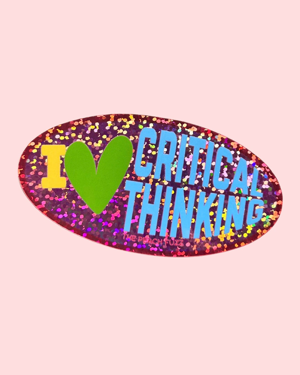 Critical Thinking Glitter Sticker - The Peach Fuzz