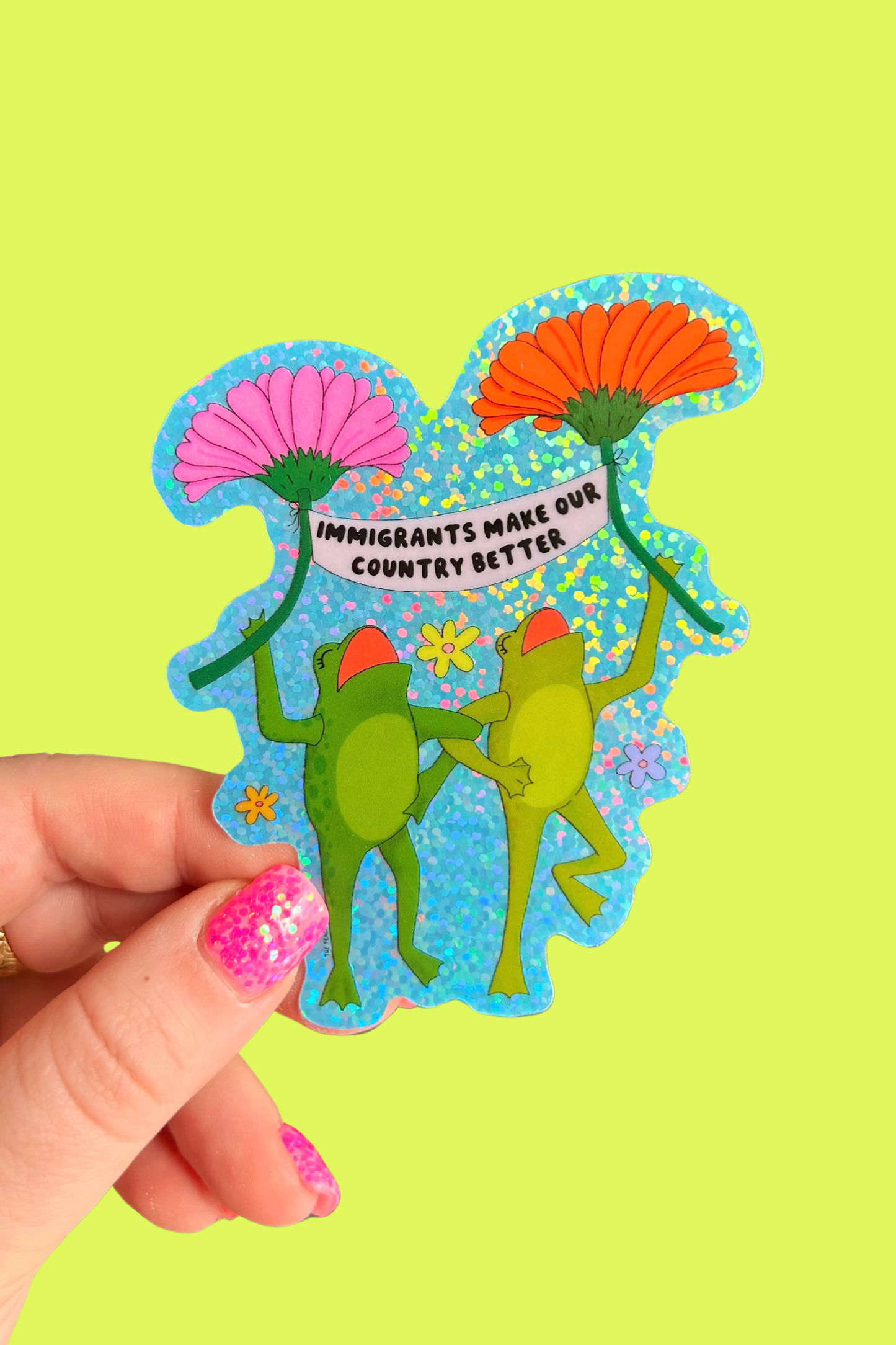 Immigrants Make Our Country Better Glitter Sticker