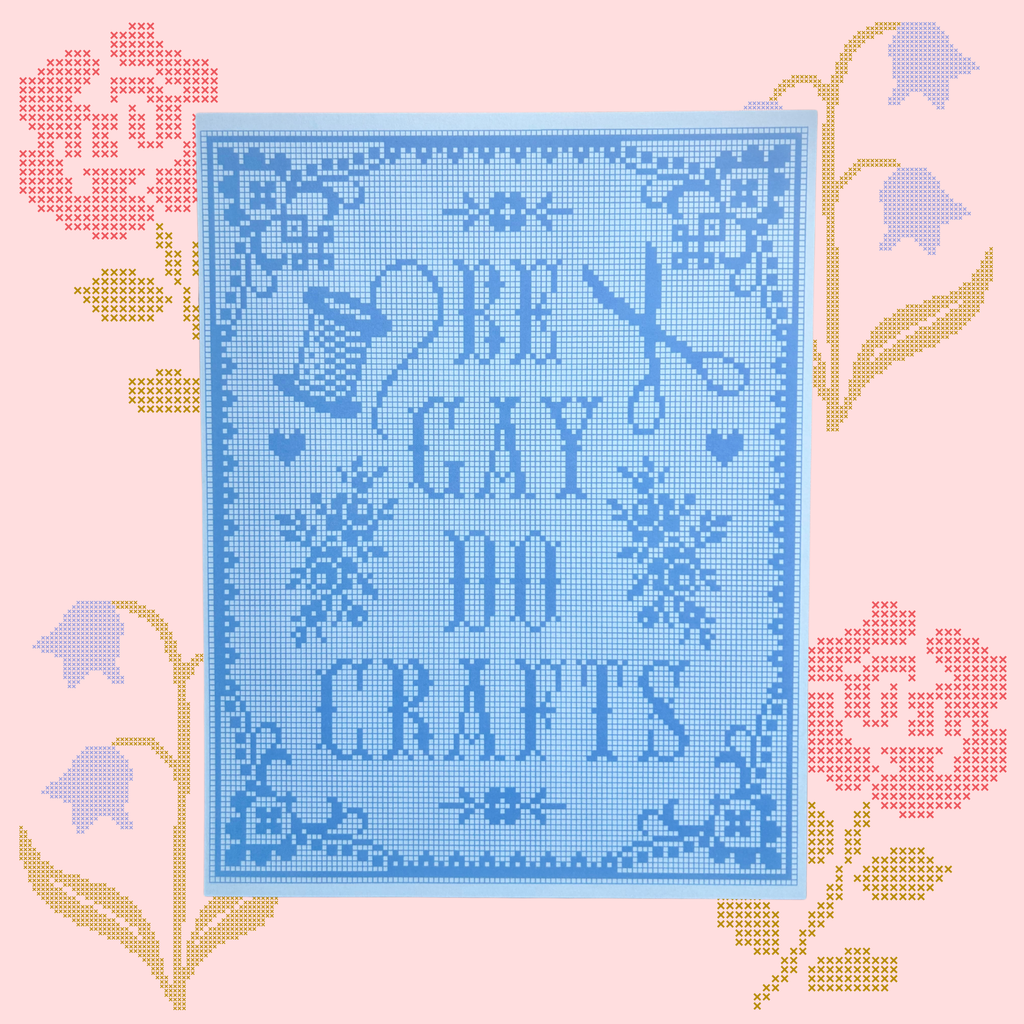Be Gay Do Crafts Print - The Peach Fuzz