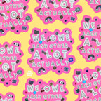 We Owe Each Other A Lot Actually Sticker - The Peach Fuzz