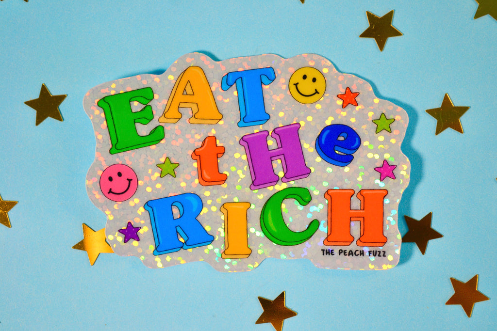Eat The Rich Glitter Sticker - the peach fuzz