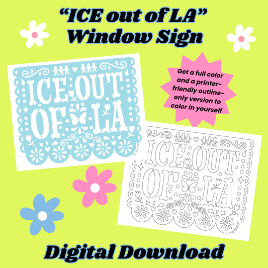 ICE out of LA Window Sign Digital Download