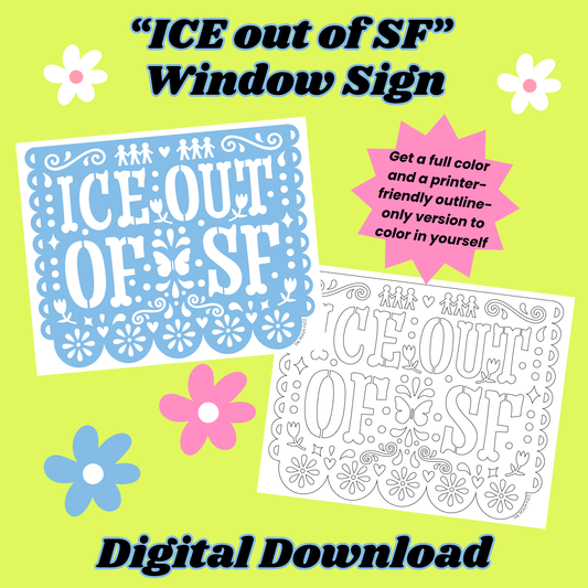 ICE out of SF Window Sign Digital Download