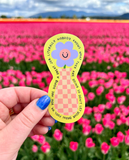 Nobody Knows What They Are Doing Sticker