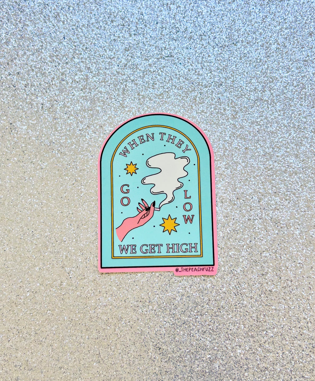 Go Low, Get High Sticker - The Peach Fuzz