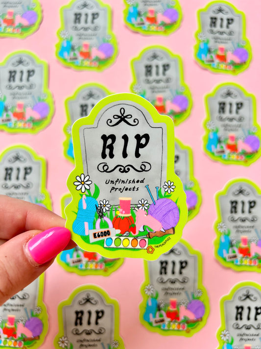 R.I.P. Unfinished Projects Sticker