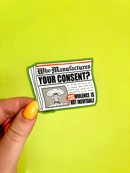 Manufactured Consent Sticker