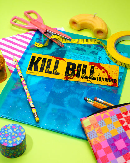 K*ll Bill-ionaires Bumper Sticker
