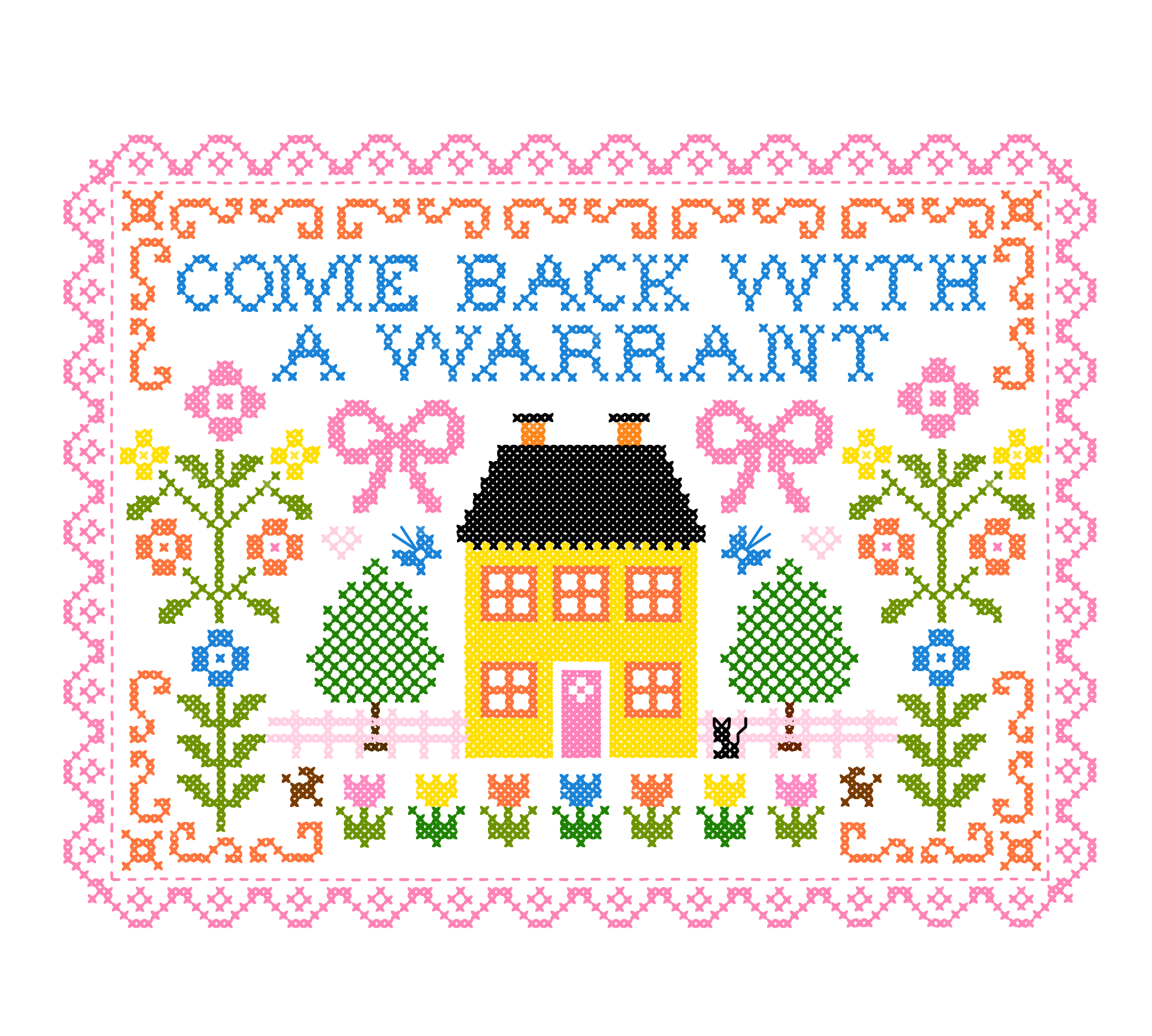 Come Back With A Warrant Cross Stitch Pattern