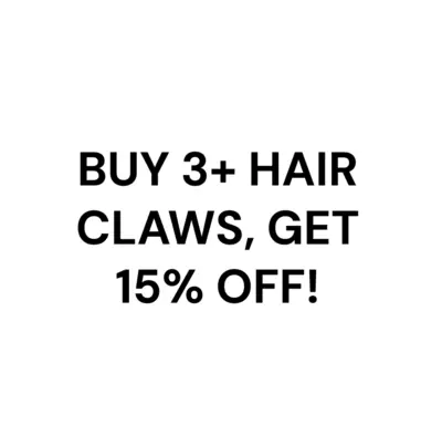 Black text on a white background reading 'BUY 3+ HAIR CLAWS, GET 15% OFF!' with no product shown.