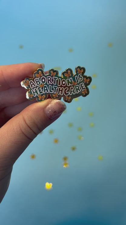 Abortion Is Healthcare Enamel Pin