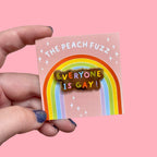 Everyone Is Gay Enamel Pin
