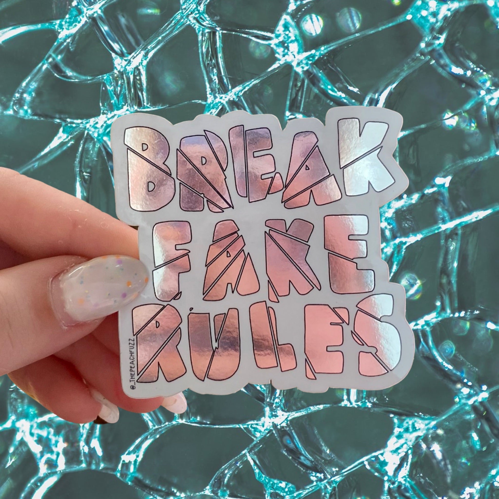 Break Fake Rules Mirror Sticker - The Peach Fuzz