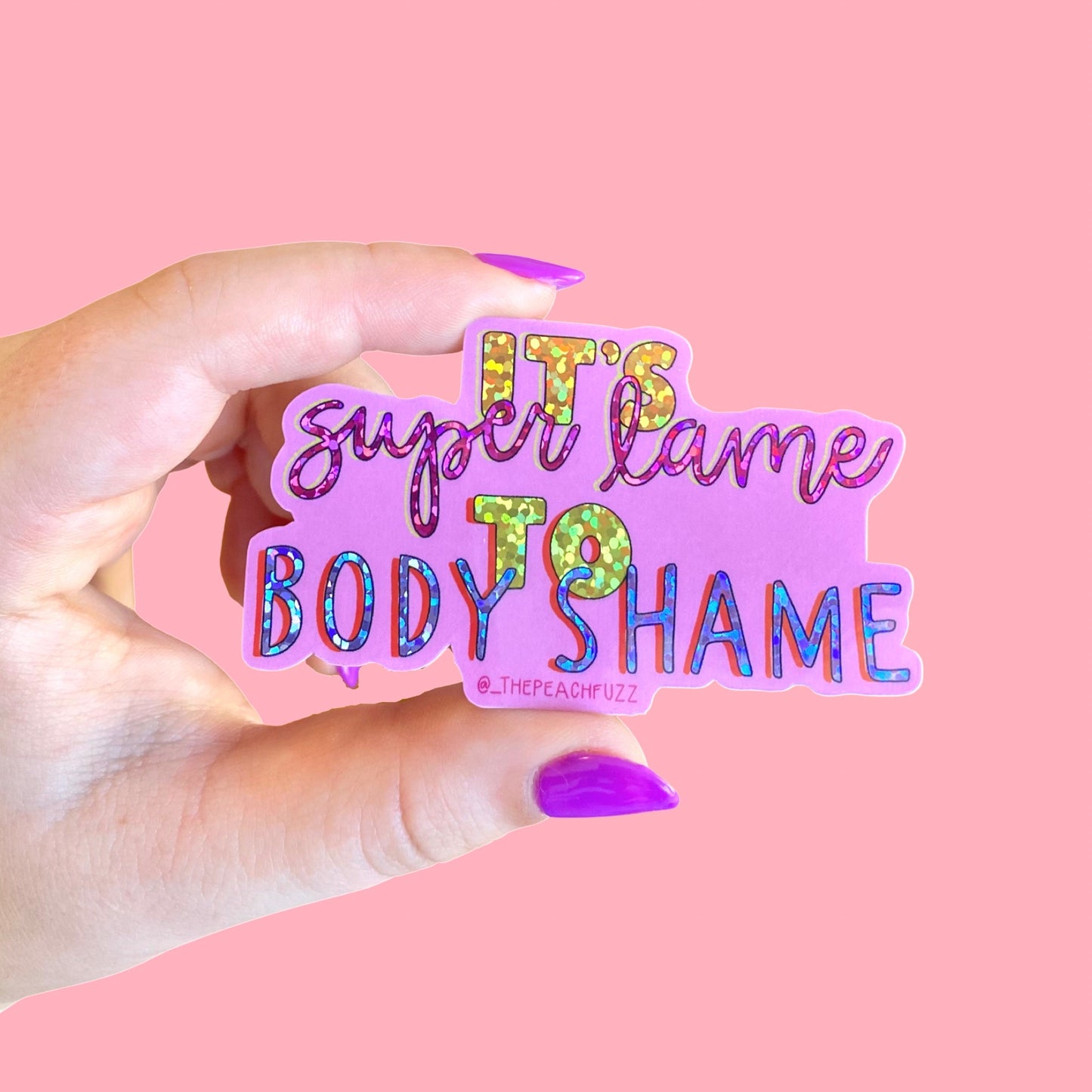 Super Lame To Body Shame Glitter Sticker