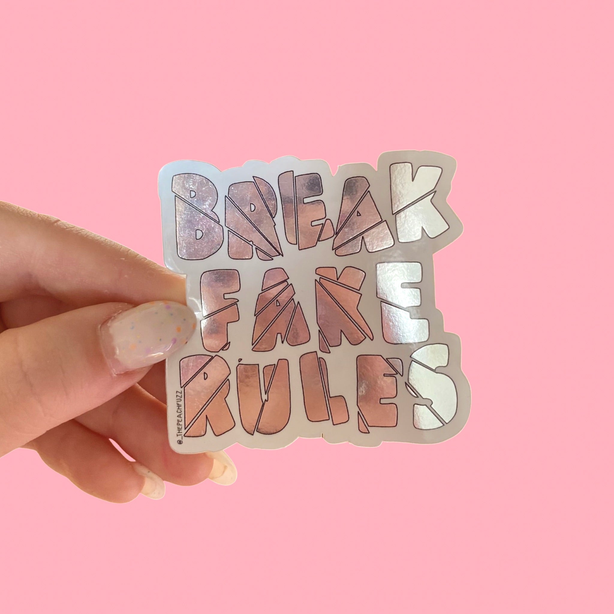 Break Fake Rules Mirror Sticker - The Peach Fuzz