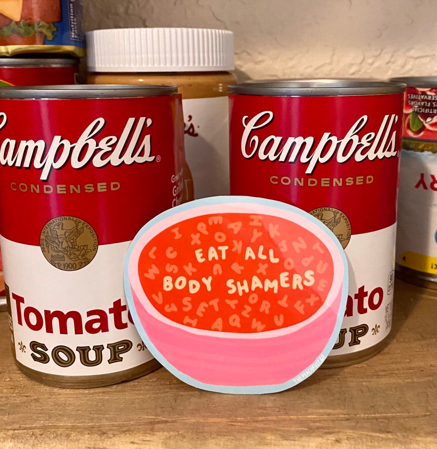 Eat All Body Shamers Sticker - The Peach Fuzz