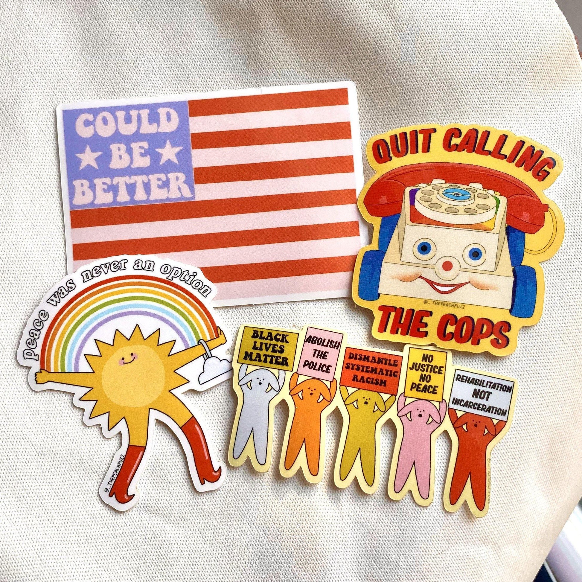 Quit Calling The Cops Sticker - The Peach Fuzz