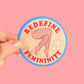 Redefine Femininity Sticker - The Peach Fuzz