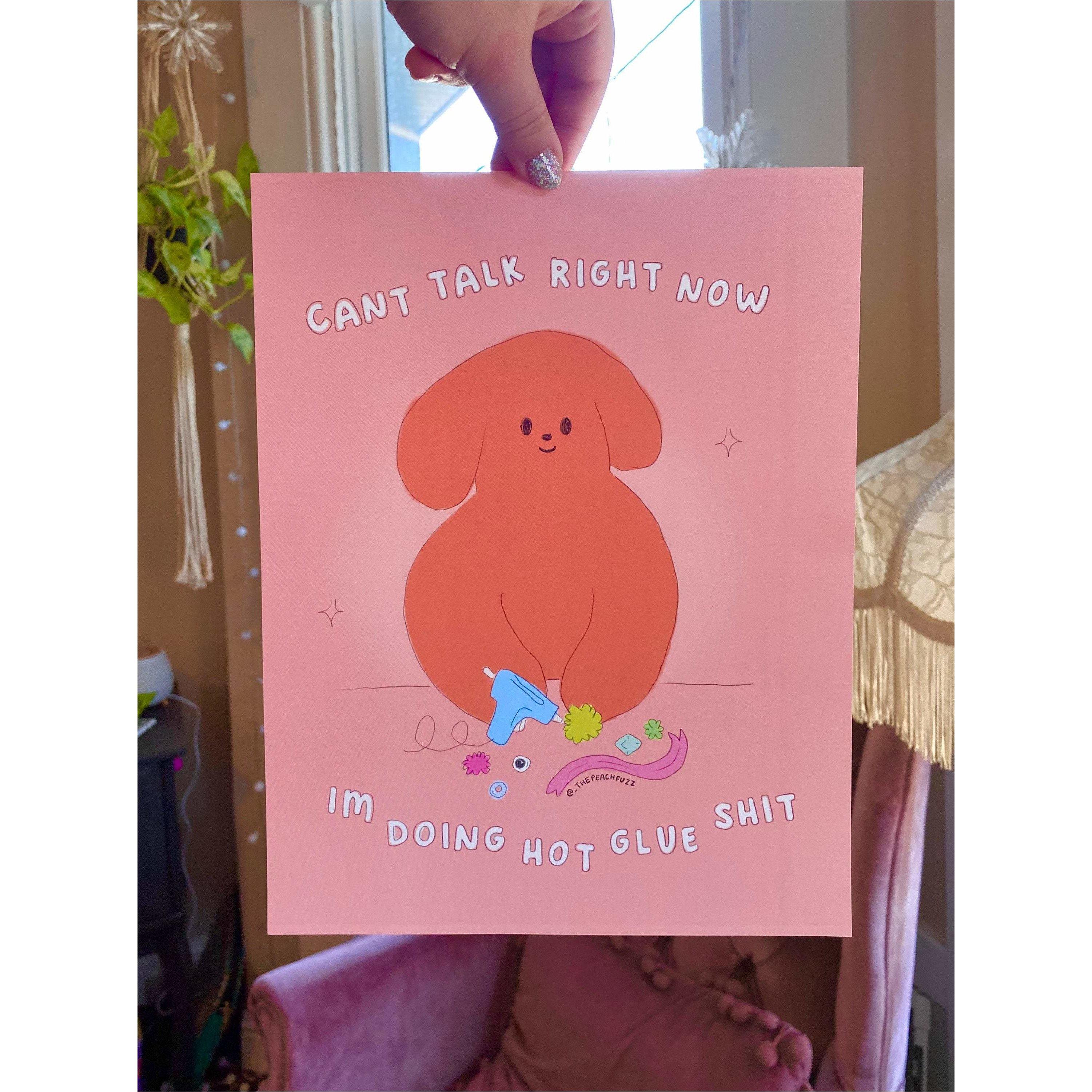 Hot Glue Shit Print - The Peach Fuzz